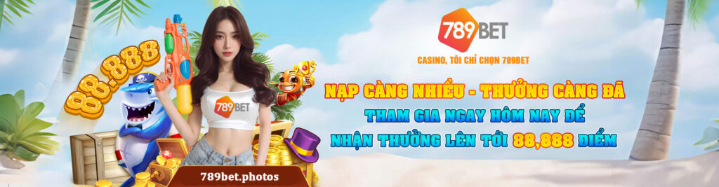 Thưởng nạp tiền tại 789bet